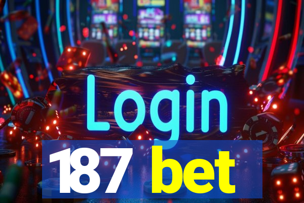 187 bet